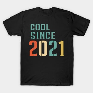 Cool Since 2021 T-Shirt
